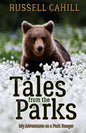 Tales from the Parks: My Adventures as a Park Ranger - Paperback
