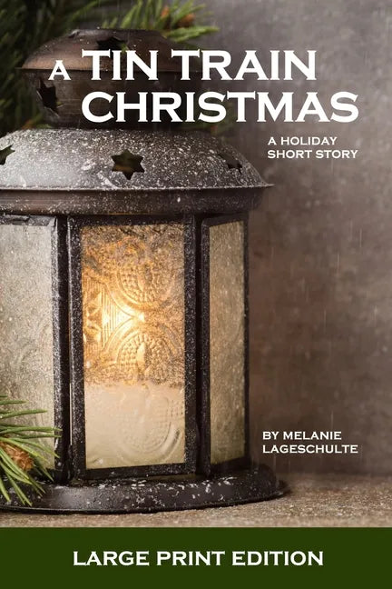 A Tin Train Christmas: (short fiction) - Paperback