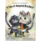 A Tale of Adopted Brothers - Hardcover