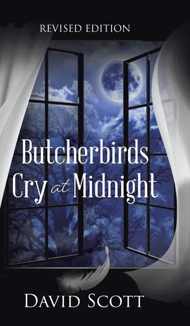 Butcherbirds Cry at Midnight - Hardcover