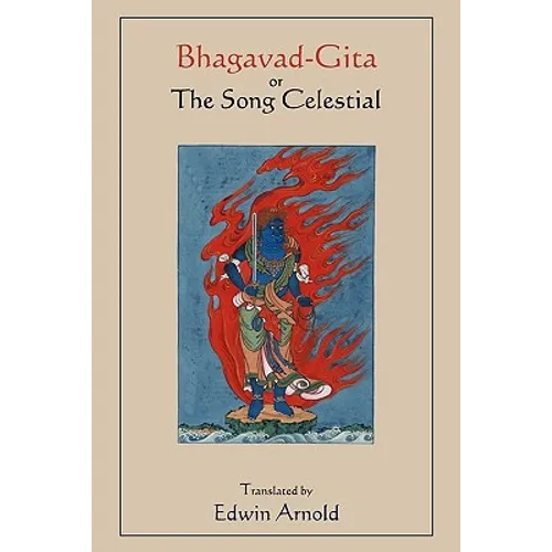 Bhagavad-Gita or The Song Celestial. Translated by Edwin Arnold. - Paperback