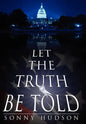Let The Truth Be Told - Hardcover