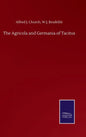 The Agricola and Germania of Tacitus - Hardcover