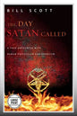 The Day Satan Called: A True Encounter with Demon Possession and Exorcism - Paperback