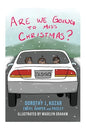 Are We Going to Miss Christmas? - Hardcover