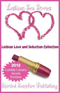 Lesbian Sex Stories: Lesbian Love and Seduction Collection: Lesbian Sex Stories - Lesbian Erotica - Paperback