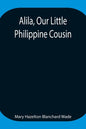Alila, Our Little Philippine Cousin - Paperback