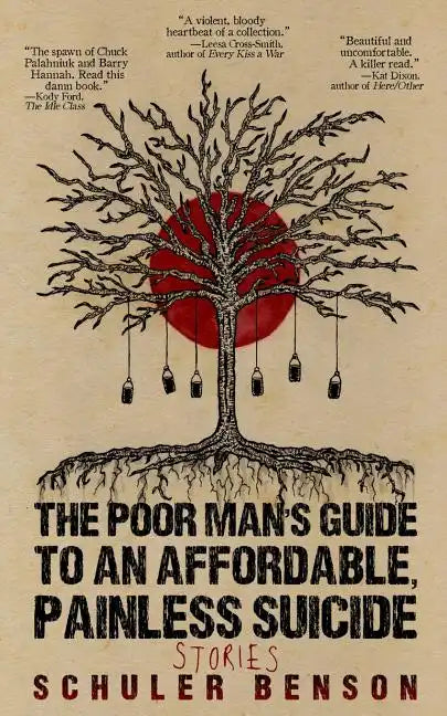 The Poor Man's Guide to an Affordable, Painless Suicide: Stories - Paperback