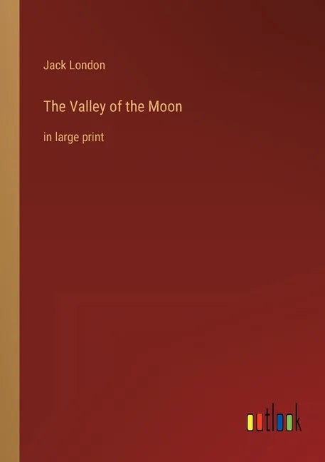 The Valley of the Moon: in large print - Paperback