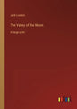 The Valley of the Moon: in large print - Paperback