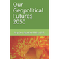 Our Geopolitical Futures 2050 - Paperback