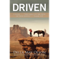 Driven: A Novel - - - "They Shall Eat the Fruit of Their Doings"- - - Isaiah 3:10 - Paperback
