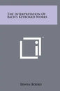 The Interpretation Of Bach's Keyboard Works - Hardcover