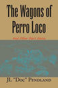 The Wagons of Perro Loco - Paperback