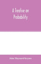 A treatise on probability - Paperback