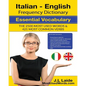 Italian English Frequency Dictionary - Essential Vocabulary: 2500 Most Used Words & 421 Most Common Verbs - Paperback