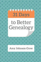 31 Days to Better Genealogy - Paperback
