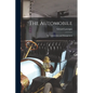 The Automobile: Its Construction and Management - Paperback