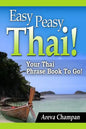 Easy Peasy Thai! Your Thai Phrase Book To Go! - Paperback