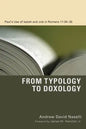 From Typology to Doxology: Paul's Use of Isaiah and Job in Romans 11:34-35 - Paperback