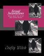 Sexual Incantations: Wiccan Spells For All Of Your Carnal Desires - Paperback