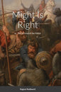 Might Is Right by Ragnar Redbeard: Survival of the Fittest - Hardcover