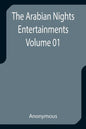 The Arabian Nights Entertainments - Volume 01 - Paperback