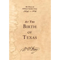 At the Birth of Texas - Hardcover