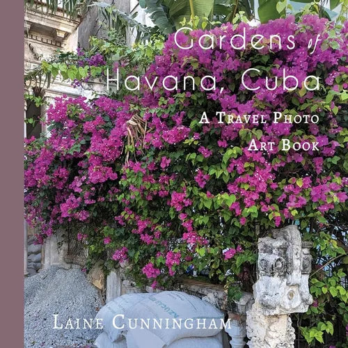 Gardens of Havana, Cuba: A Travel Photo Art Book - Paperback