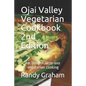 Ojai Valley Vegetarian Cookbook - 2nd Edition: recipes for lacto-ovo vegetarian cooking - Paperback
