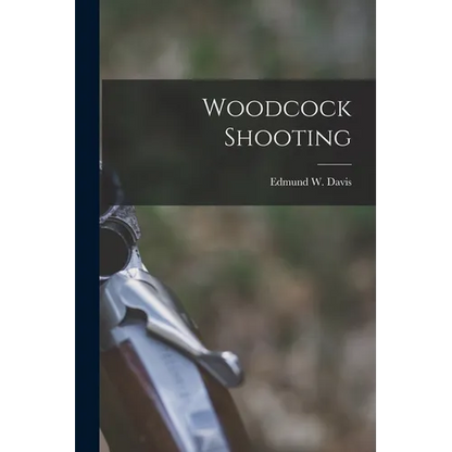 Woodcock Shooting - Paperback