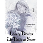 Lonely Deaths Lie Thick as Snow 1 - Paperback