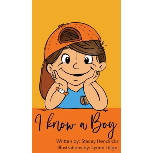 I Know A Boy - Hardcover