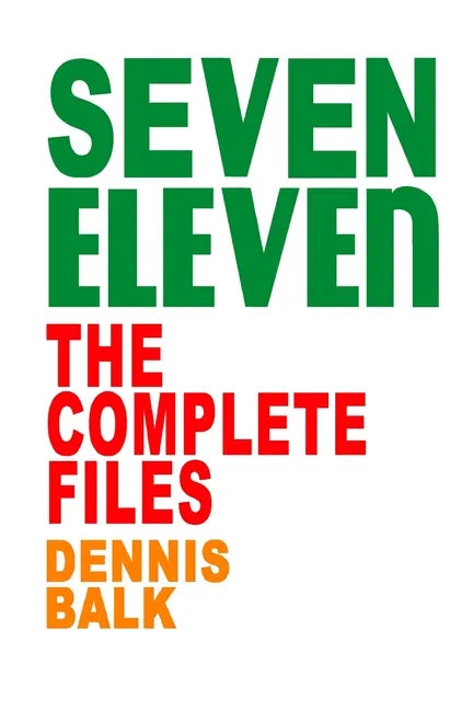 SEVEN ELEVEN, The Complete Files - Paperback