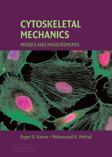 Cytoskeletal Mechanics: Models and Measurements in Cell Mechanics - Hardcover