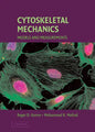 Cytoskeletal Mechanics: Models and Measurements in Cell Mechanics - Hardcover