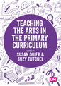 Teaching the Arts in the Primary Curriculum - Paperback