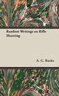 Random Writings on Rifle Shooting - Hardcover