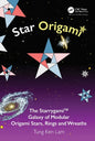 Star Origami: The Starrygami(tm) Galaxy of Modular Origami Stars, Rings and Wreaths - Paperback