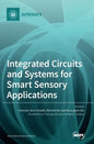 Integrated Circuits and Systems for Smart Sensory Applications - Hardcover