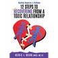 12 Steps to Recovering from A Toxic Relationship - Paperback