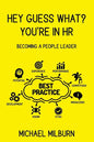 Hey Guess What? You're in HR: Becoming a People Leader - Paperback