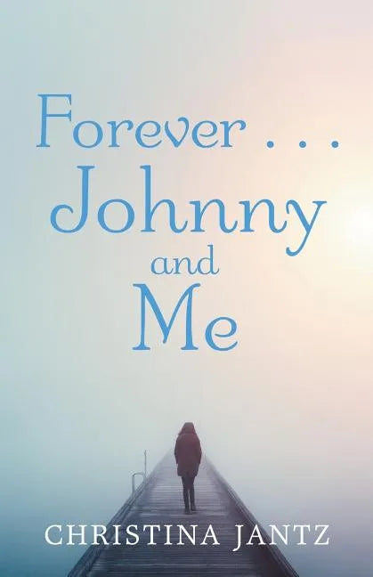 Forever . . . Johnny and Me - Paperback