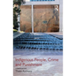 Indigenous People, Crime and Punishment - Paperback
