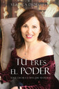 TÚ eres el PODER: Elige crear la vida que TÚ deseas (Spanish) - Paperback