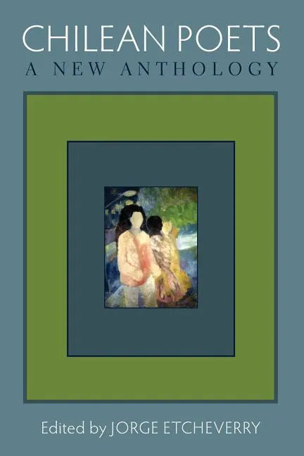 Chilean Poets: A New Anthology - Paperback