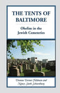 The Tents of Baltimore: Ohelim in the Jewish Cemeteries - Paperback