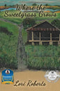 Where The Sweetgrass Grows - Paperback