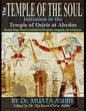 Temple of the Soul Initiation Philosophy in the Temple of Osiris at Abydos: Decoded Temple Mysteries Translations of Temple Inscriptions and Walking P - Paperback