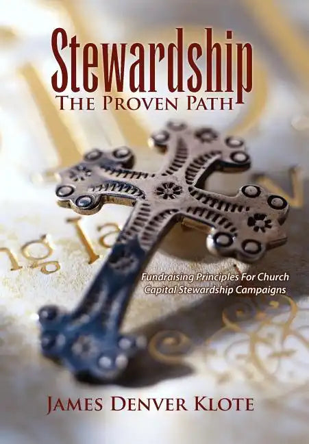 Stewardship: The Proven Path - Hardcover